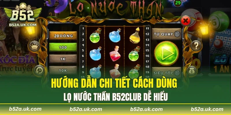 Hướng dẫn chi tiết cách dùng lọ nước thần B52CLUB dễ hiểu