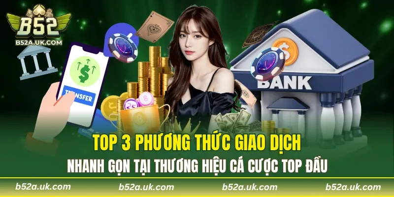 Nạp rút thần tốc qua ngân hàng